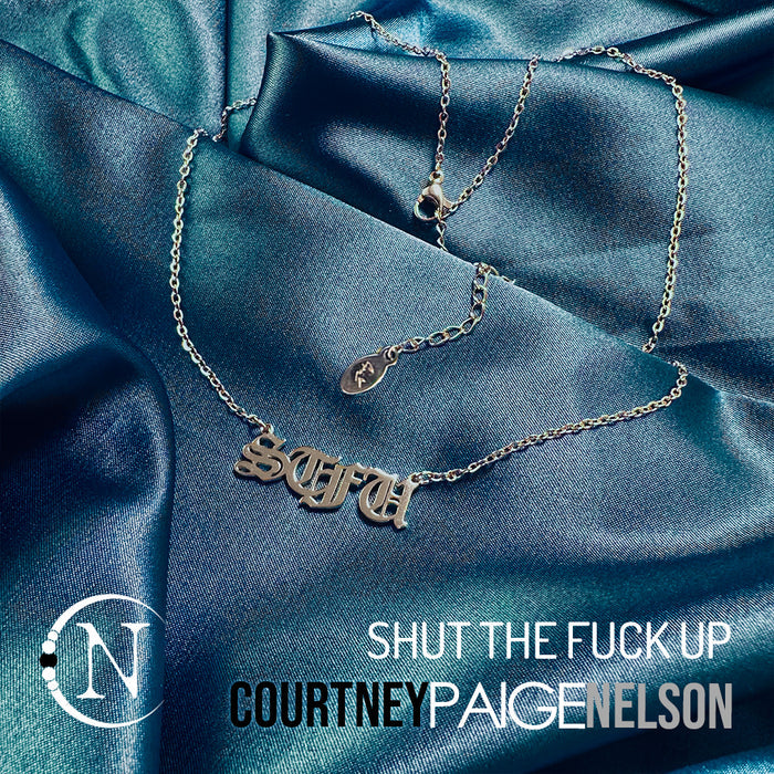 Necklace ~ STFU by Courtney Paige Nelson